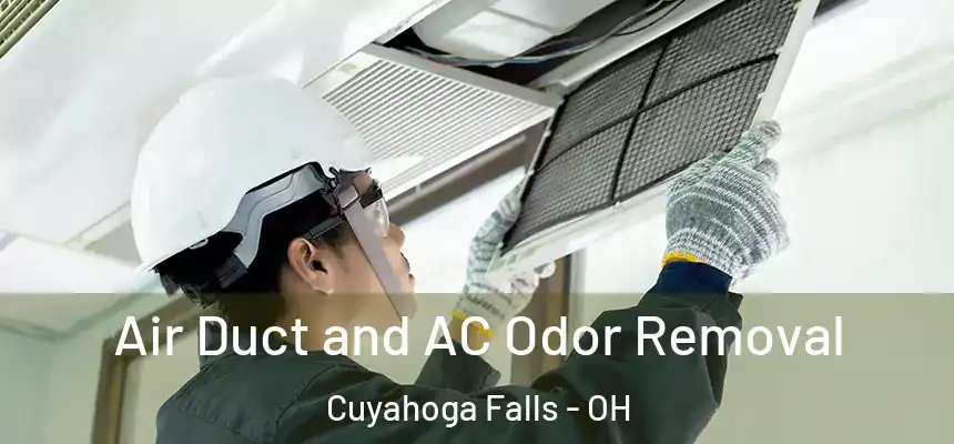  Air Duct and AC Odor Removal Cuyahoga Falls - OH