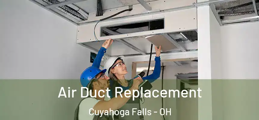  Air Duct Replacement Cuyahoga Falls - OH