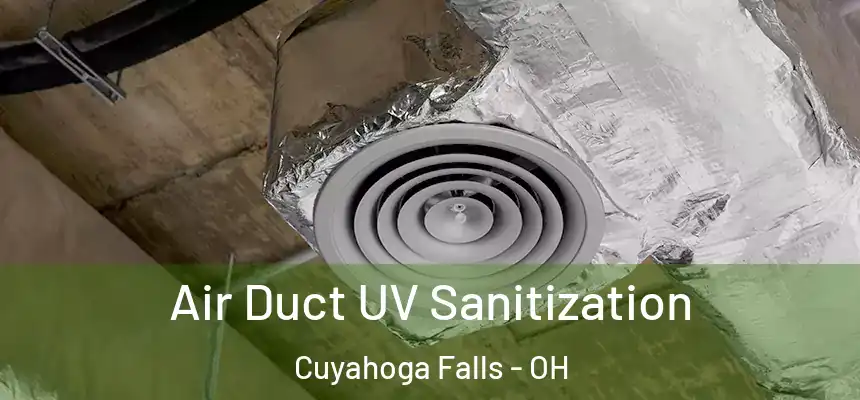 Air Duct UV Sanitization Cuyahoga Falls - OH