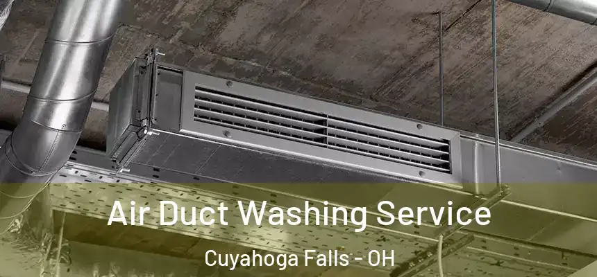 Air Duct Washing Service Cuyahoga Falls - OH