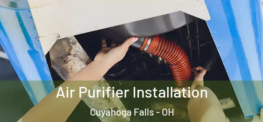  Air Purifier Installation Cuyahoga Falls - OH