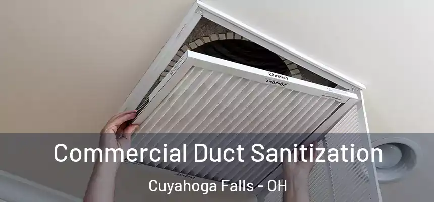 Commercial Duct Sanitization Cuyahoga Falls - OH