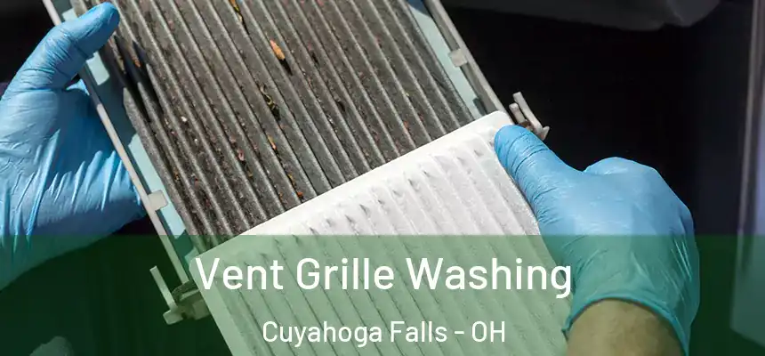 Vent Grille Washing Cuyahoga Falls - OH